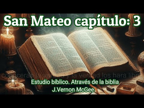 Matthew 3 - Through the Bible - Audio Bible - Bible Study by J. Vernon McGee