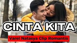 Download lagu Lagu Pop Cinta Romantis Pilihan | CINTA KITA - Varel Natasya Wilona Clip Romantis mp3