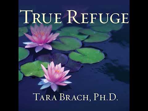 True Refuge: Finding Peace and Freedom in Your Own Awakened Heart by Tara Brach | Free Audiobook