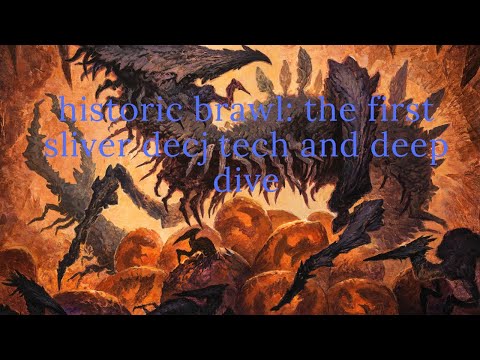 Historic Brawl: The First Sliver Deck Tech and Deep Dive