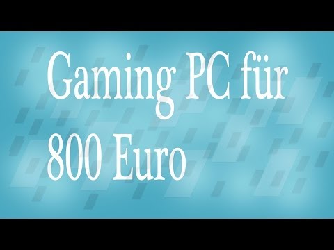 Gaming PC für 800 Euro (Oktober 2013)