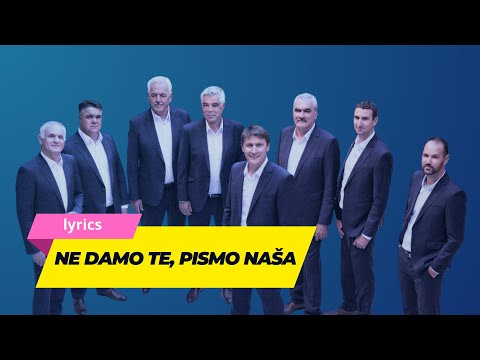 Ne damo te, pismo naša | Tomislav Bralić i klapa Intrade | lyrics