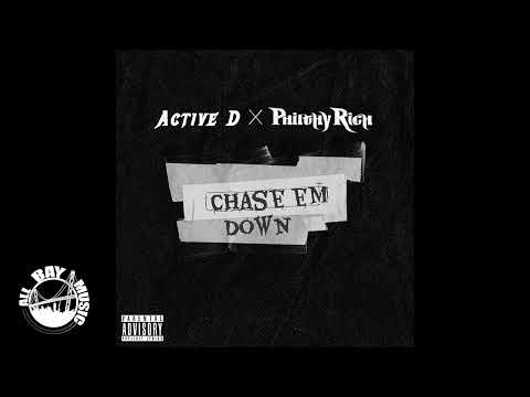 Active D - Chase Em Down ft Philthy Rich (Exclusive Audio MP3)