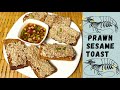 PRAWN SESAME TOAST RECIPE CRISPY SHRIMP TOAST WITH HOT AND SWEET SAUCE RECIPE EASY SNACKS RECIPE