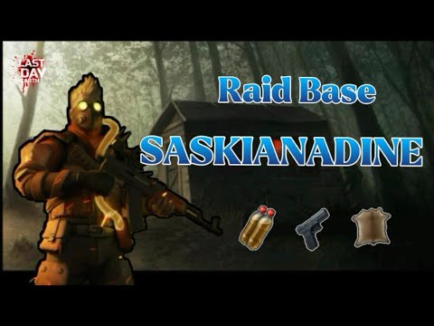 LDOE - Raid Base SASKIANADINE - Last day on earth survival - RixDevil