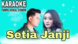 Download lagu Setia Janji - Karaoke (untuk cowok) tanpa vokal cowok mp3