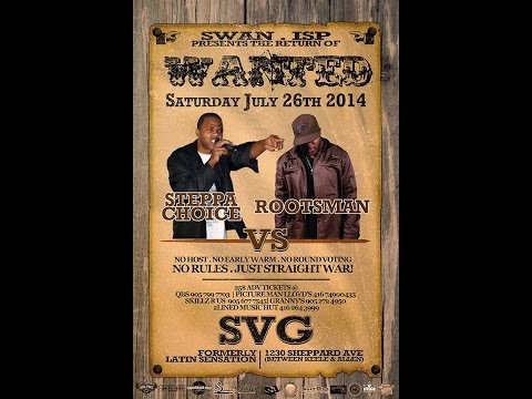 The Return Of Wanted Steppa Choice Vs Rootsman [Toronto Canada]