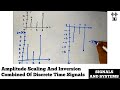 Amplitude Scaling And Inversion Combined Discrete Time Signals Signals And Systems