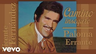 Vicente Fernández - Paloma Errante (Cover Audio)