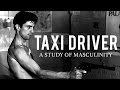 Taxi Driver A Study Of Masculinity Existentialism