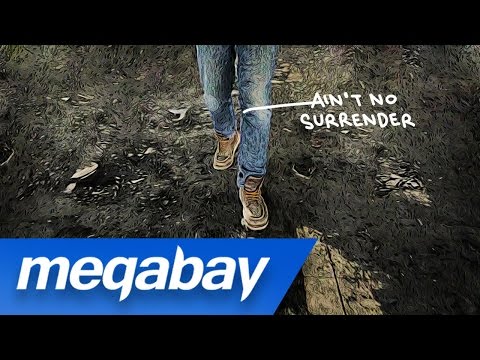 LEGIT! - Ain't No Surrender