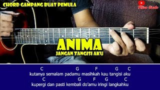 Download lagu Anima - Jangan Tangisi Aku (TUTORIAL CHORD MUDAH) mp3