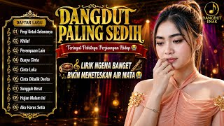 Download lagu DANGDUT PALING SEDIH 😭 TERINGAT PAHITNYA HIDUP 😥 BIKIN MENETESKAN AIR MATA 😭 PLAYLIST DANGDUT ENAK 🎧 mp3