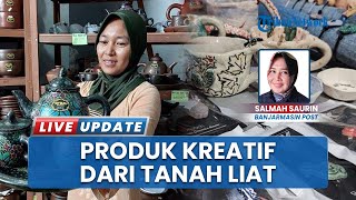 Gali Potensi Ekonomi Baru di Banjarbaru, Pelaku UMKM Buka Kelas Olah Tanah Liat Jadi Bahan Keramik