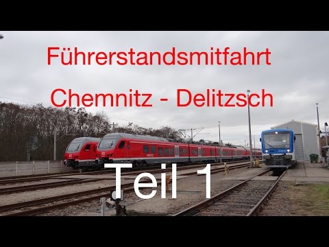 Führerstandsmitfahrt Chemnitz - Delitzsch (Teil 1 Chemnitz - Gaschwitz)