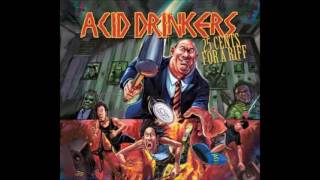 Acid Drinkers - 25 Cents For a Riff (2014) [full album]