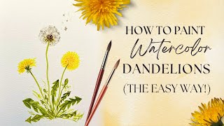 How to Paint Watercolor Dandelions (SUPER EASY!)