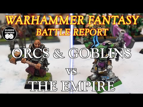 WARHAMMER FANTASY 8th ed BATTLE REPORT: Orcs & Goblins vs The Empire