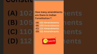 How many amendments are there in Indian Constitution? #mcqs #knowledge #indianconstitution #shorts
