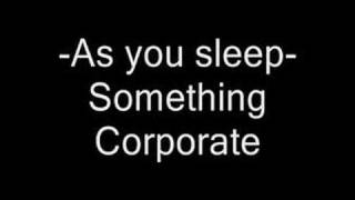 As you sleep - Something Corporate