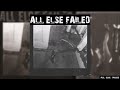 All Else Failed - all else failed (full album) timestamps