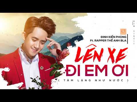 Lên xe đi em ơi - Đinh Kiến Phong