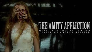 The Amity Affliction Death and the Setting Sun ft. Andrew Neufeld