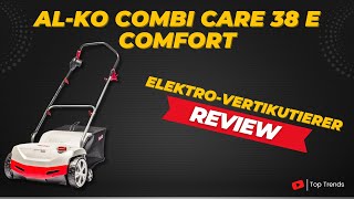 AL KO Elektro Vertikutierer Combi Care 38 E Comfort Review