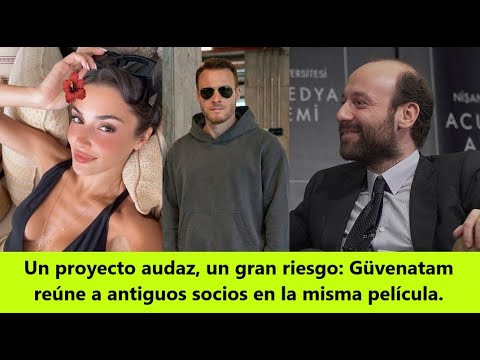 A bold project, a big risk: Güvenatam brings together former partners in the same film.