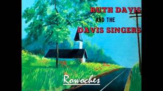 "On The Right Road"- Ruth Davis & the Davis SINGERS