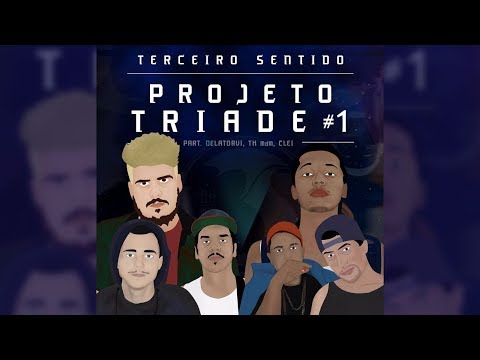 Projeto Tríade #1 - T3S Part. Delatorvi, Clei (Família FN) & TH MdM [Prod. Kaiô/Hoedrug$]