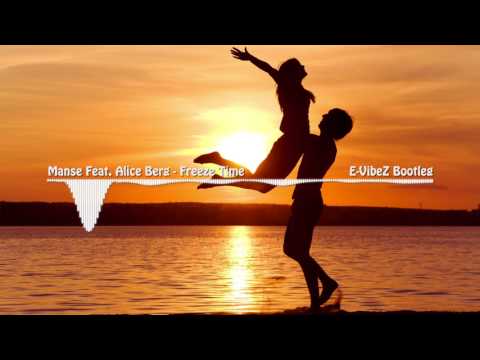 Manse feat. Alice Berg - Freeze Time (E-VibeZ Bootleg)