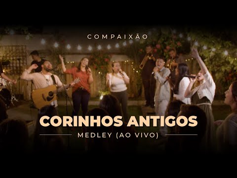 Corinhos Antigos | Pri Ferreira | Diego Mates | Michele Carvalho | Compaixão Music