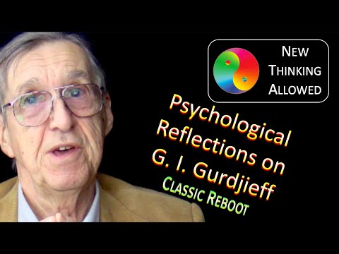CLASSIC REBOOT: Psychological Reflections on G. I. Gurdjieff with Charles T. Tart