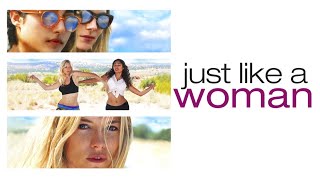Just Like a Woman Trailer
