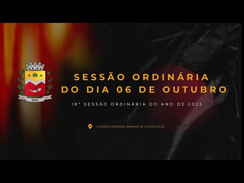 SESSÃO ORDINÁRIA DO DIA 06 DE OUTUBRO DE 2025