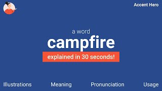 CAMPFIRE - Meaning and Pronunciation