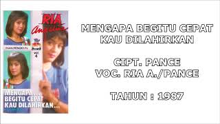 Download lagu RIA A./PANCE - MENGAPA BEGITU CEPAT KAU DILAHIRKAN (Cipt. Pance) (1987) mp3 Download lagu RIA A./PANCE - MENGAPA BEGITU CEPAT KAU DILAHIRKAN (Cipt. Pance) (1987) mp3