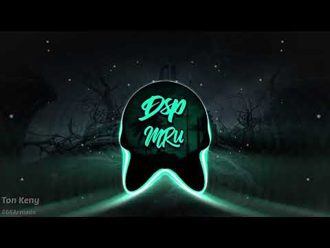666ARMADA - TON KENY (#Dsp Effect)  😈