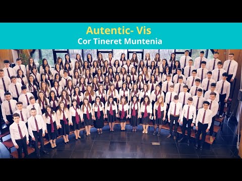 Autentic- Vis, Cor Tineret Muntenia
