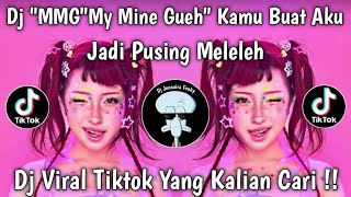 Download lagu DJ 'MMG' MY MINE - YOU MAKE ME DIZZY AND MELT VIRAL TIKTOK LATEST 2026 mp3