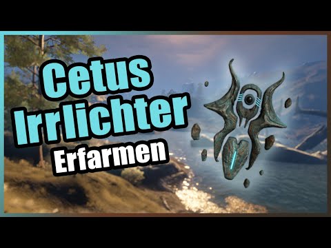 Warframe | Cetus Irrlichter Erfarmen 2021 [Deutsch]