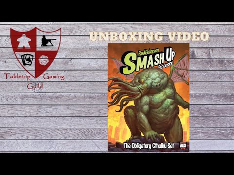 Smash Up: The Obligatory Cthulhu Set Unboxing