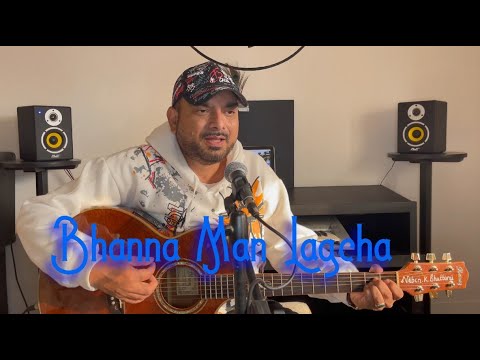 BHANNA MAN LAGCHA UNPLUGGED II Nabin K Bhattarai