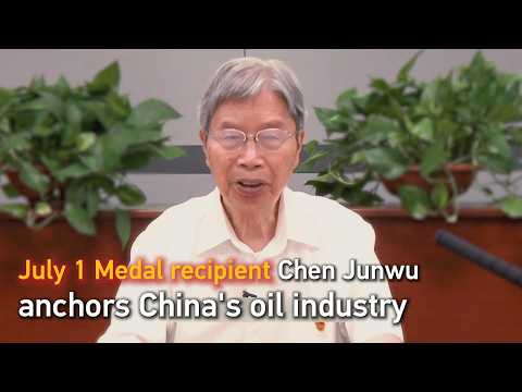 July 1 Medal recipient Chen Junwu helped build China's oil industry