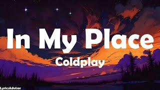 Coldplay - In My Place (Lyrics)