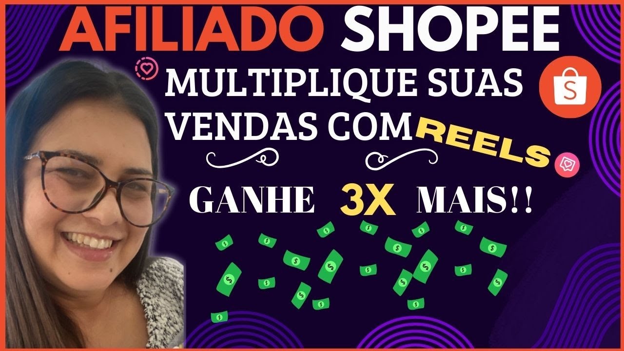 AFILIADO SHOPEE MULTIPLIQUE SUAS VENDAS COM REELS |  GANHE 3 X MAIS