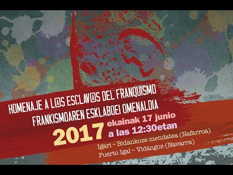 Igari Bidangoze 2017 Homenaje a l@s esclav@s del franquismo. Puerto de Igal-Vidangoz Navarra 2017
