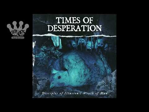 [EGxHC] Times Of Desperation - Disciples Of Illusion / Wrath Of Man - 2023 (Full Stream)
