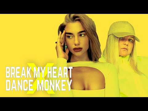 Break My Heart x Dance Monkey (MASHUP) – Dua Lipa x Tones & I